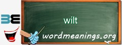 WordMeaning blackboard for wilt